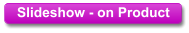 Slideshow - on Product