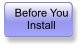 Before You     Install