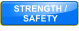 STRENGTH /  SAFETY