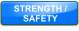 STRENGTH /  SAFETY