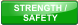 STRENGTH /  SAFETY