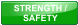 STRENGTH /  SAFETY