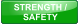 STRENGTH /  SAFETY