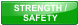 STRENGTH /  SAFETY