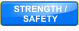 STRENGTH /  SAFETY