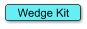 Wedge Kit
