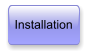 Installation